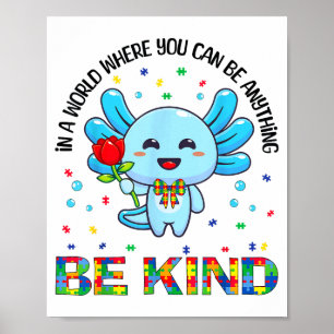 Medvetenhet om autism Söt Var snäll Axolotl Coquet Poster