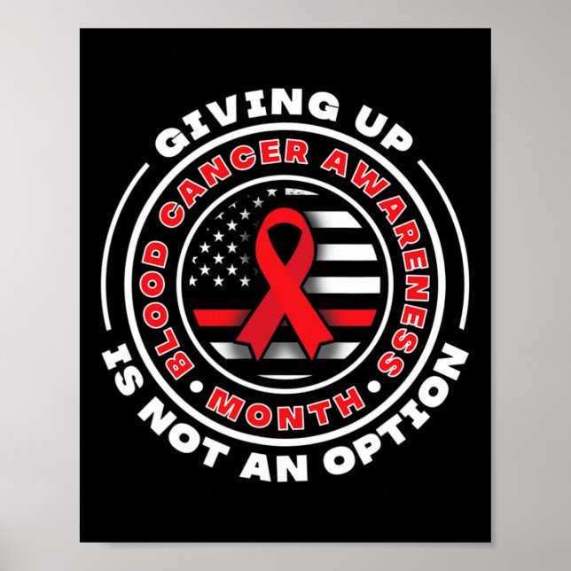 Medvetenhet om blodcancer. Ge upp är inte ett alte Poster (Framsidan)