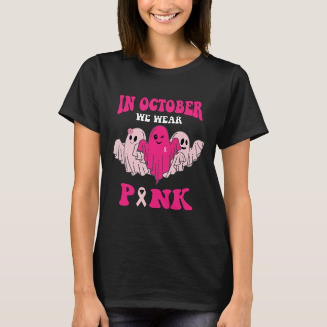 Medvetenhet om bröstcancer i oktober Vi Bära Rosa  T Shirt (Framsida)