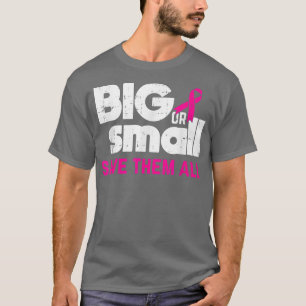 Medvetenhet om bröstcancer stor eller liten Spara  T Shirt