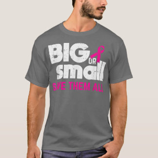 Medvetenhet om bröstcancer stor eller liten Spara  T Shirt