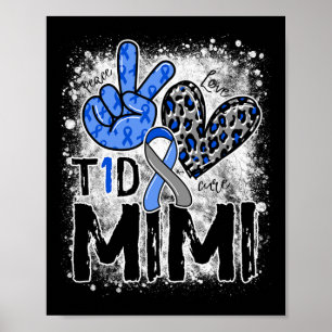 Medvetenhet om diabetes T1d Mimi i Kärlek av typ 1 Poster