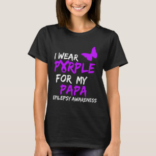 Medvetenhet om epilepsi I Bära Lila för min Pappa T Shirt