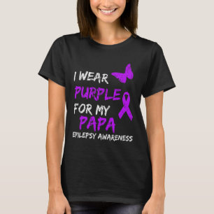 Medvetenhet om epilepsi I Bära Lila för min Pappa T Shirt