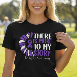 Medvetenhet om epilepsi Mer till min historia T Shirt