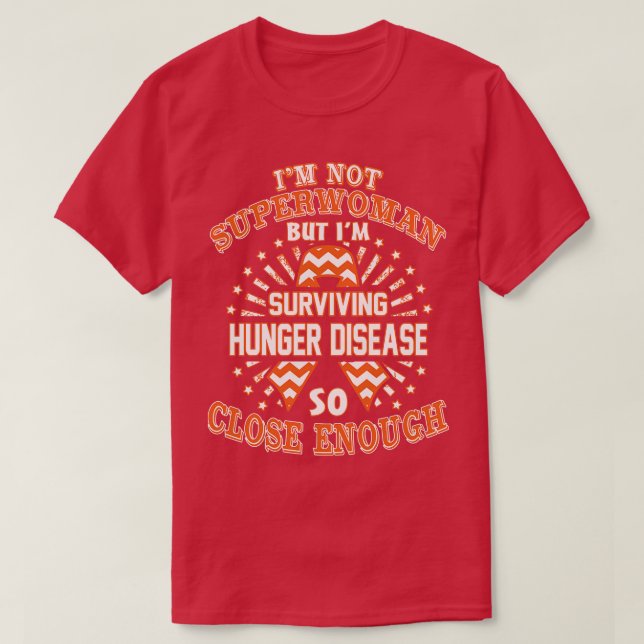 Medvetenhet om hungrig är inte en superkvinna, men t shirt (Design framsida)
