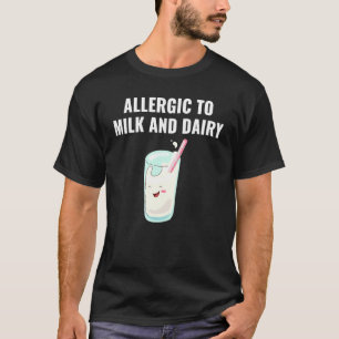 Medvetenhet om livsmedelsallergi, Mjölk, allergisk T Shirt