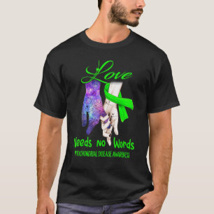 Medvetenhet om mitokondriell sjukdom, Kärlek behöv T Shirt