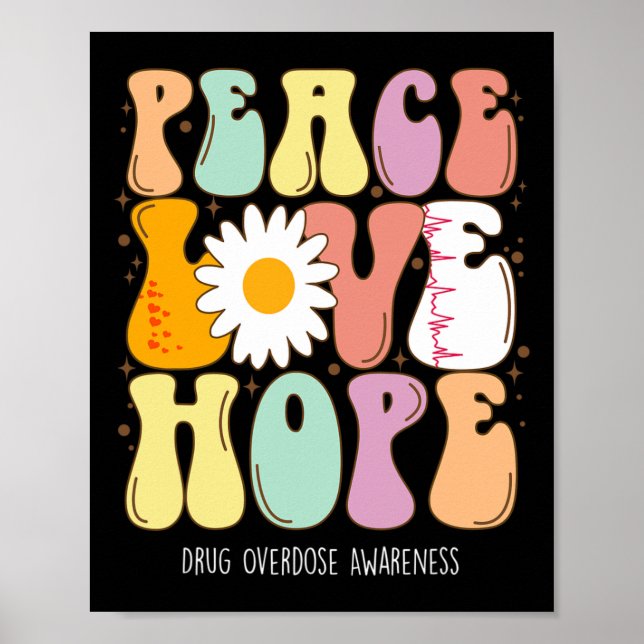 Medvetenhet om överdosering Peace Kärlek Hope Drug Poster (Framsidan)