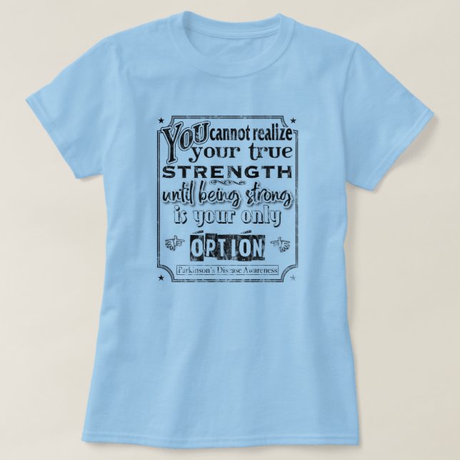 Medvetenhet om Parkinsons sjukdom/styrka Offert II T Shirt (Design framsida)