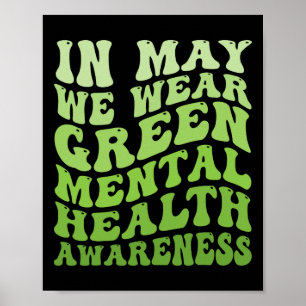 Medvetenhet om psykisk hälsa i maj Vi Bäror Grönt Poster