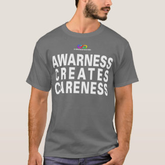 Medvetenhet skapar försiktighet t shirt
