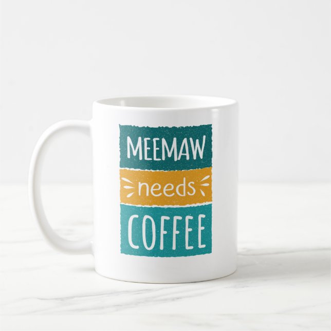 Meemaw Needs Coffee Mugg (Vänster)