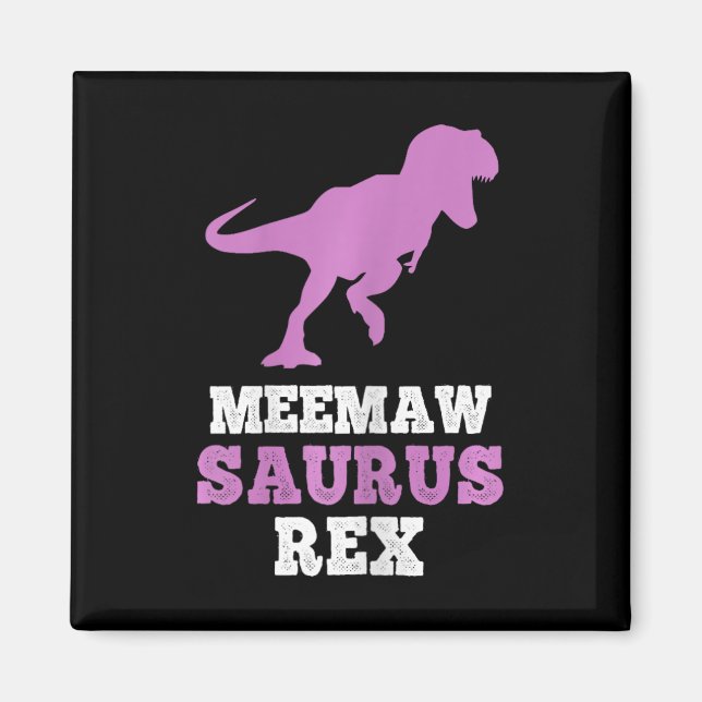Meemaw-saurus Rex Dino Dinosaur Meemawsaurus Funny Magnet (Framsidan)