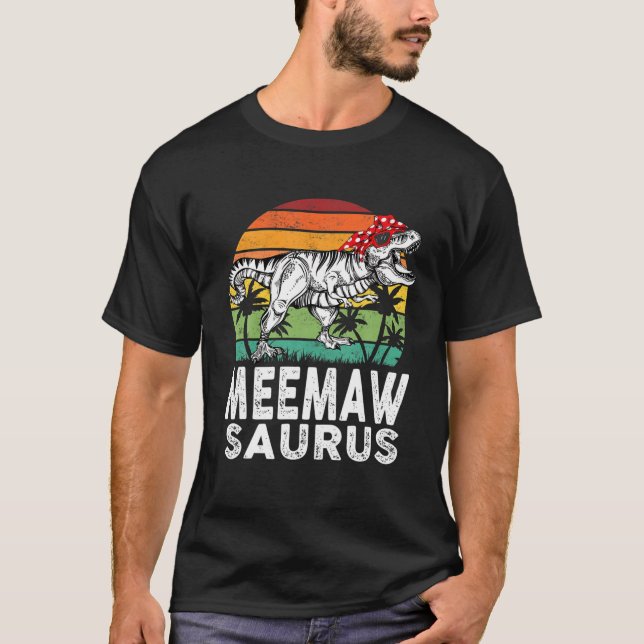 Meemawsaurus Funny T Rex Dinosaur Meemaw Saurus Fa Shirt (Framsida)