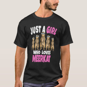 Meerkat Burrow Mammal Bara en flicka som Kärlek Me T Shirt