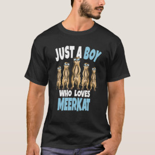 Meerkat Burrows Mammal Bara en pojke som Kärlek Me T Shirt