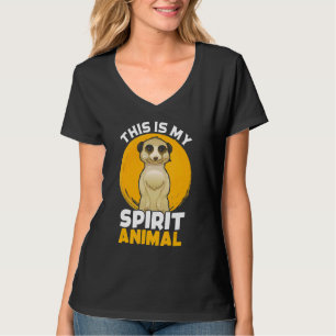 Meerkat My Spirit Animal Suricate Afrika Zoo Wildl T Shirt