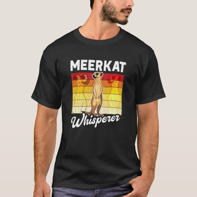 Meerkat Whisperer T Shirt (Framsida)
