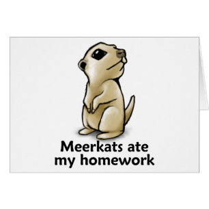 Meerkats åt min läxa hälsningskort