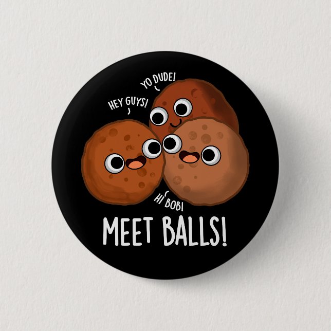 Meet-bollar Funny Social Meatball Pun Mörk BG Knapp (Framsida)