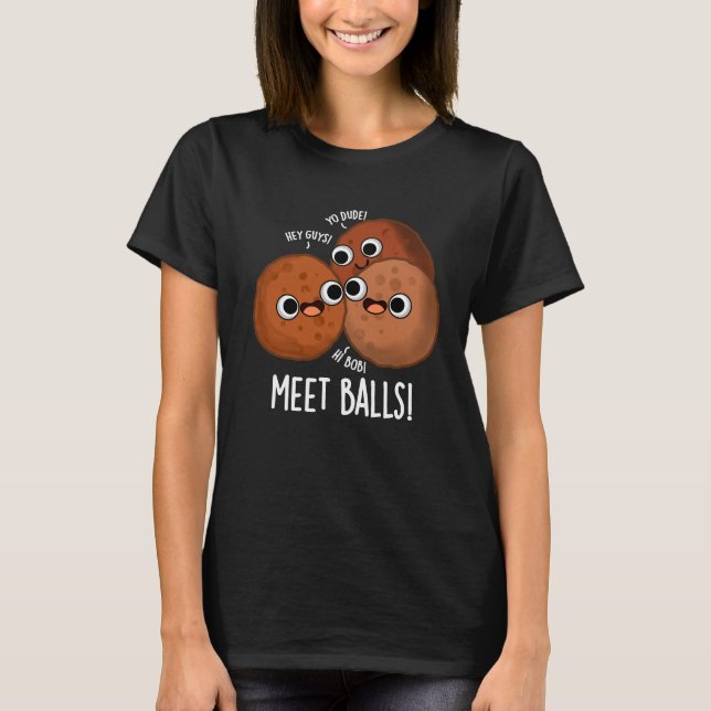 Meet-bollar Funny Social Meatball Pun Mörk BG T Shirt (Framsida)