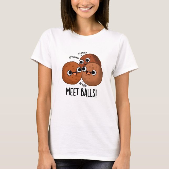 Meet-bollar Funny Social Meatball Pun T Shirt (Framsida)