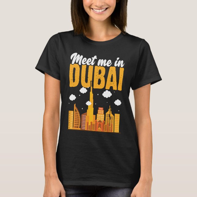 Meet me in Dubai T Shirt (Framsida)