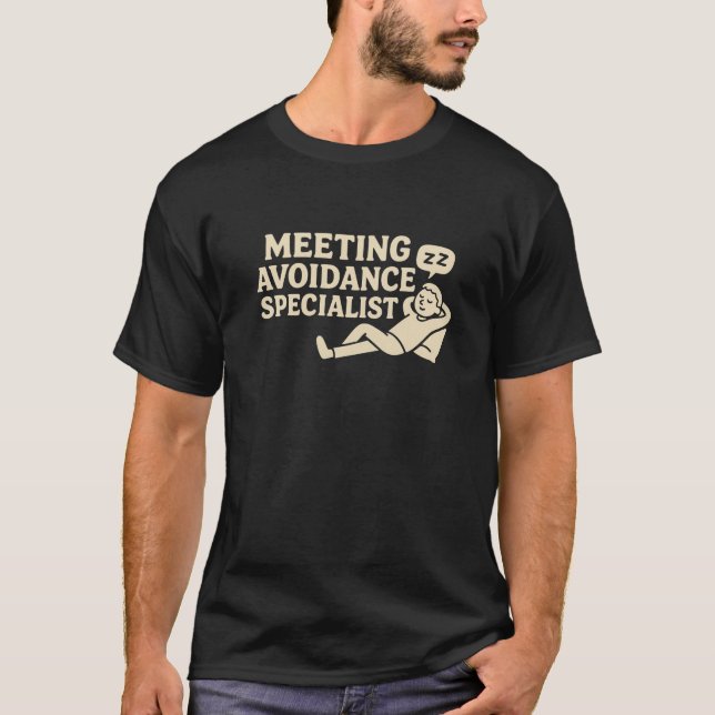 Meeting Avoidance Specialist T-Shirt (Framsida)