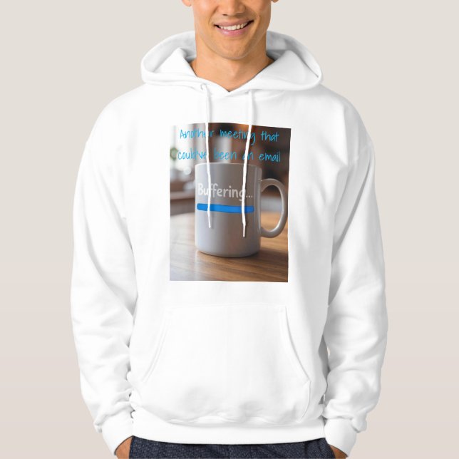 "Meeting Buffering" Work Humor Hoodie (Framsida)