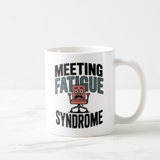 Meeting Fatigue Syndrome | Workplace Exhaustion Kaffemugg