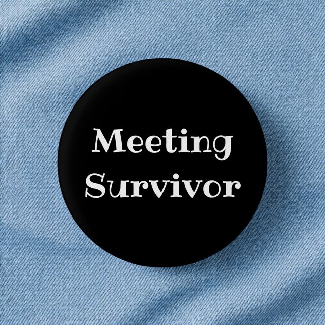 Meeting Survivor Funny Office Pinback Button Knapp (Skapare uppladdad)
