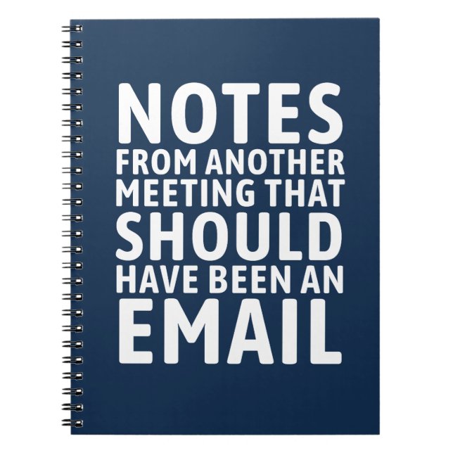 Meeting That Should Have Been An Email Funny  Anteckningsbok (Framsidan)