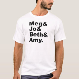 Meg & Jo & Beth & Amy| Liten kvinnolitteratur T Shirt