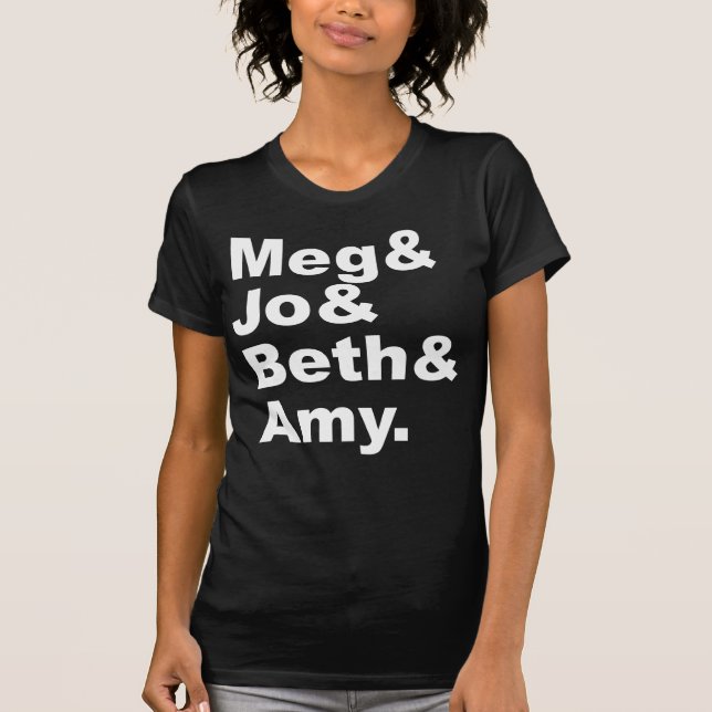 Meg & Jo & Beth & Amy| Liten kvinnolitteratur T Shirt (Framsida)