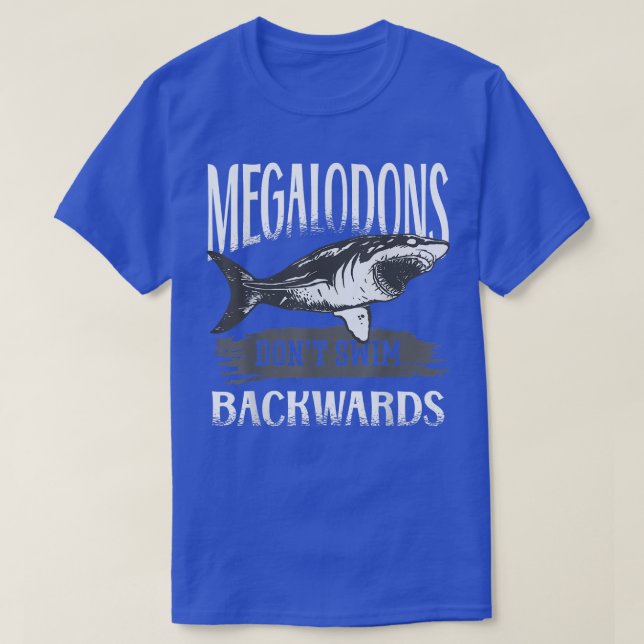 Megalodon Sharks Dont Simma Backwards T Shirt (Design framsida)