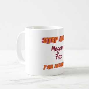 Megan Fox - Steg Aside, inkommande fläkt Kaffemugg