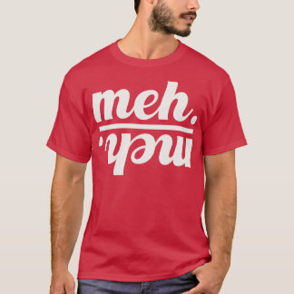 meh 1 t shirt