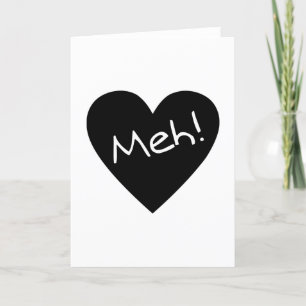 Meh! - Anti-Valentines day-kort Helgkort