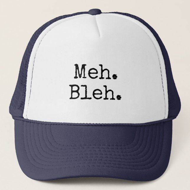 Meh Bleh Eh Roligt Time I.T. Tech Slogan Keps (Framsida)