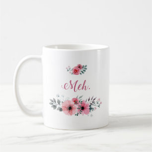 "Meh.", Blom- mugg