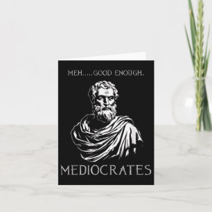 Meh Bra nog futtig Mediocrates Demotivational Q Kort