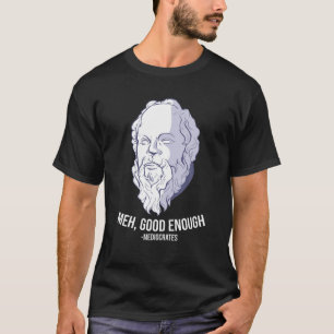 "Meh, Bra nog" - Mediocrates Meme Funny Philos T Shirt
