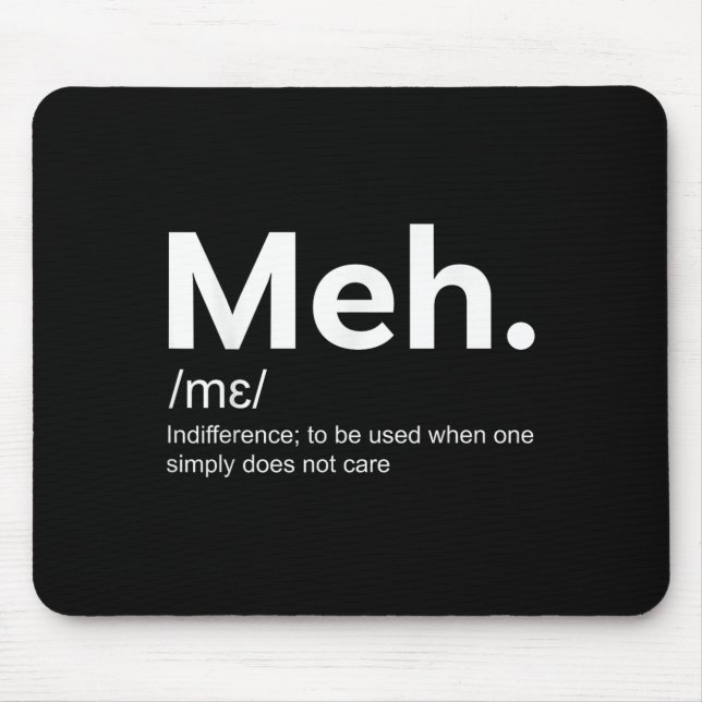 Meh Funny Definition Odifferens För manar och Vome Musmatta (Framsidan)