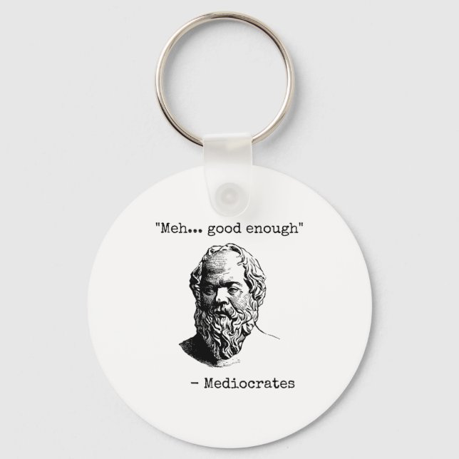 Meh Good Enough Funny Mediocrates Sarcastic Greek  Nyckelring (Framsida)