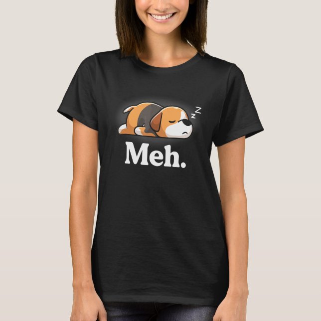 Meh Lazy Beagle Mamma Mamma Hound Hund måndag Nope T Shirt (Framsida)