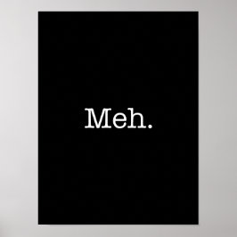 Meh Slang Quote - Coola offertmall Poster