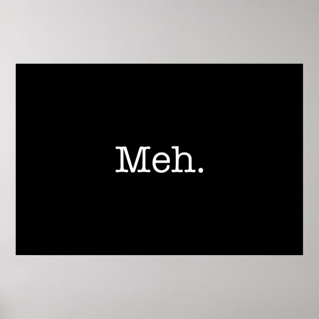 Meh Slang Quote - Coola offertmall Poster (Framsidan)