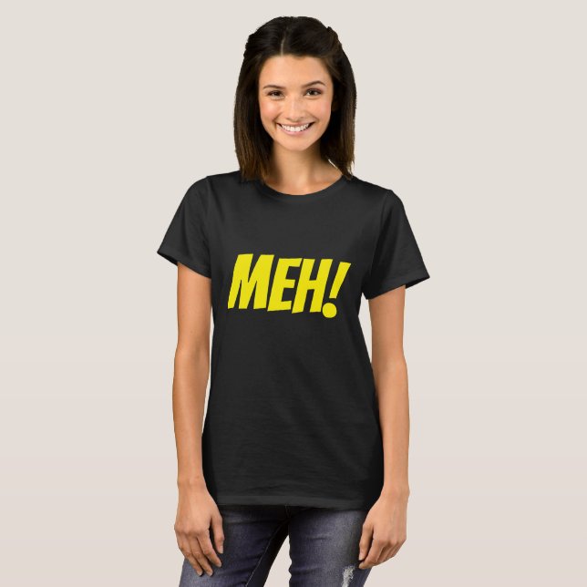 "meh!" t shirt (Hel framsida)