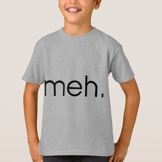 Meh T Shirt (Framsida)